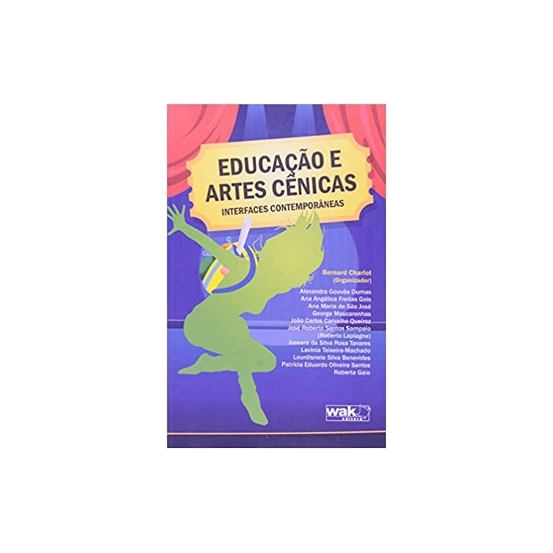 EDUCACAO E ARTES CENICAS: INTERFACES CONTEMPORANEAS