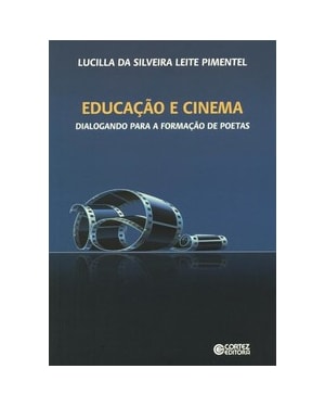 Educação e cinema: dialogando para a formação de poetas