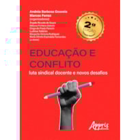 EDUCAÇÃO E CONFLITO: LUTA SINDICAL DOCENTE E NOVOS DESAFIOS