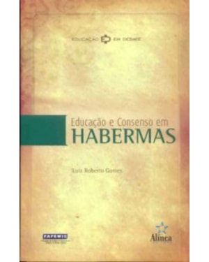 EDUCACAO E CONSENSO EM HABERMAS