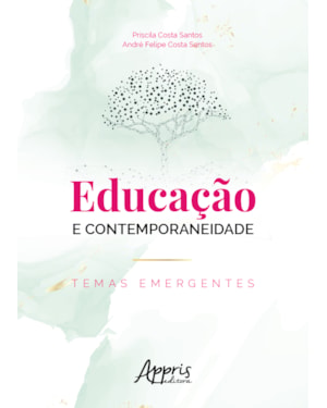 EDUCAÇÃO E CONTEMPORANEIDADE: TEMAS EMERGENTES