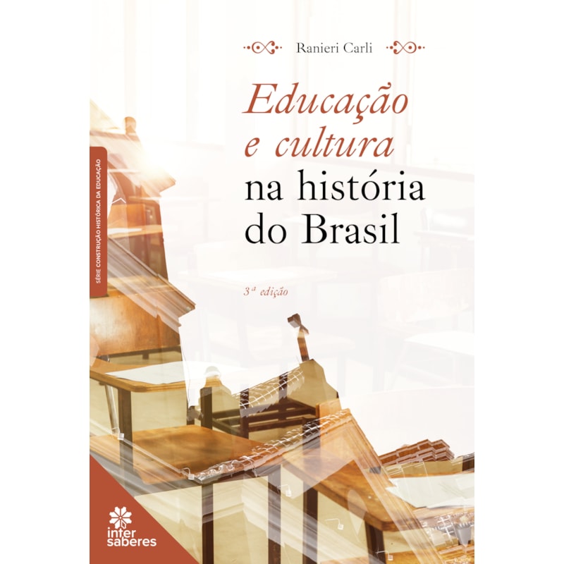EDUCAÇÃO E CULTURA NA HISTÓRIA DO BRASIL