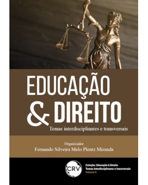 EDUCAÇÃO & DIREITO: TEMAS INTERDISCIPLINARES E TRANSVERSAIS VOL.: 2