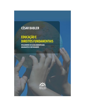 Educação e direitos fundamentais: vislumbres de acolhimento aos migrantes e refugiados