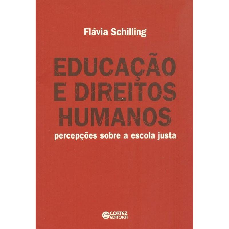 EDUCAÇÃO E DIREITOS HUMANOS: PERCEPÇÕES SOBRE A ESCOLA JUSTA