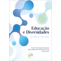 EDUCAÇÃO E DIVERSIDADES: DITOS E FEITOS