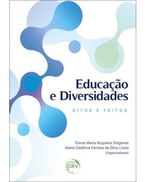EDUCAÇÃO E DIVERSIDADES: DITOS E FEITOS