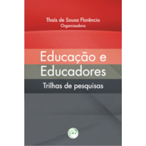 EDUCAÇÃO E EDUCADORES: TRILHAS DE PESQUISAS