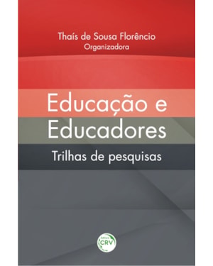 EDUCAÇÃO E EDUCADORES: TRILHAS DE PESQUISAS