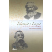 EDUCAÇÃO E ENSINAR - NA OBRA DE MARX E ENGELS