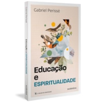 EDUCAÇÃO E ESPIRITUALIDADE