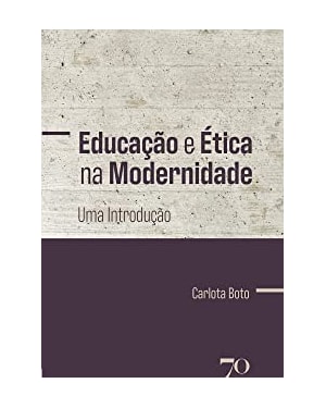 Educação e ética na modernidade: uma introdução