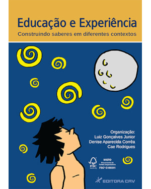 EDUCAÇÃO E EXPERIÊNCIA: CONSTRUINDO SABERES EM DIFERENTES CONTEXTOS