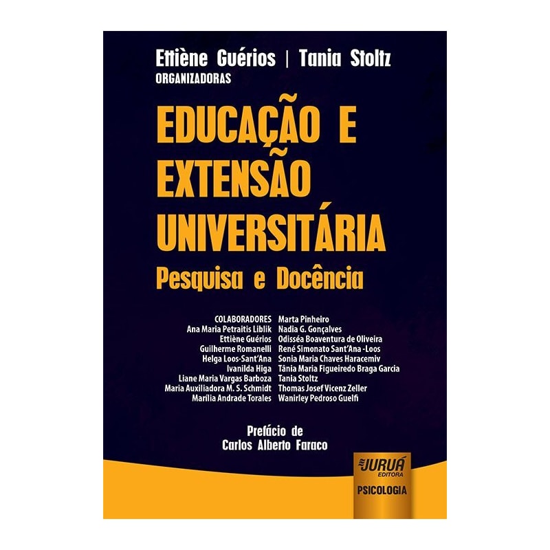 EDUCAÇÃO E EXTENSÃO UNIVERSITÁRIA - PESQUISA E DOCÊNCIA - PREFÁCIO DE CARLOS ALBERTO FARACO