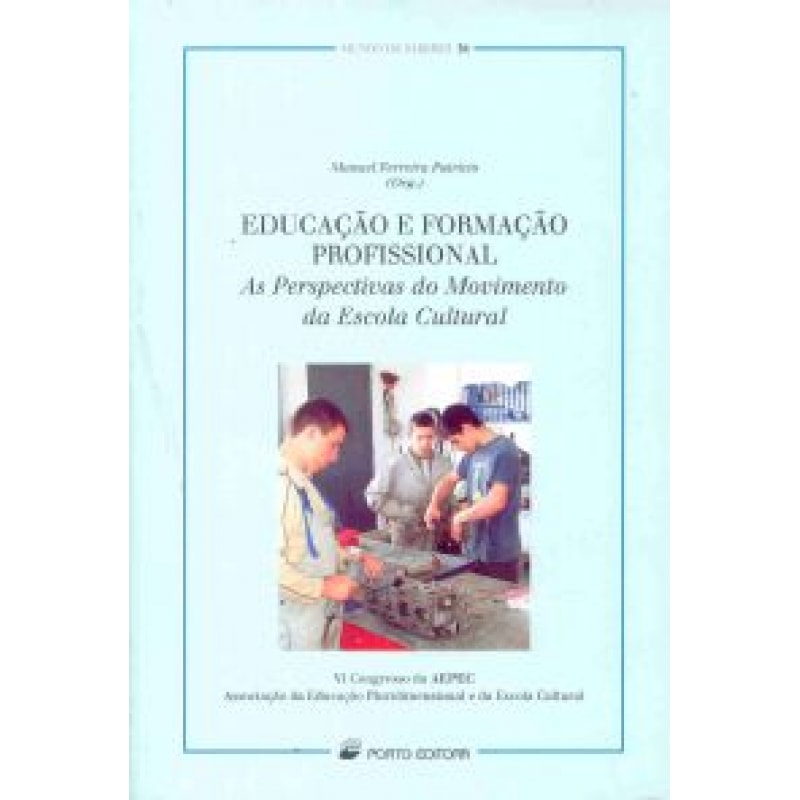 EDUCACAO E FORMACAO PROFISSIONAL - AS PERSPECTIVAS...