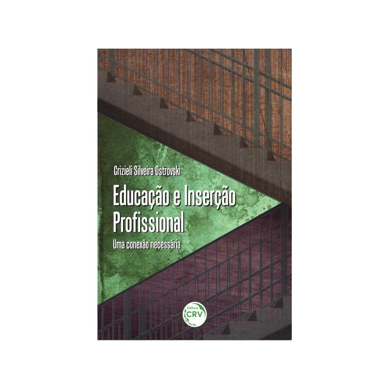 EDUCAÇÃO E INSERÇÃO PROFISSIONAL: UMA CONEXÃO NECESSÁRIA