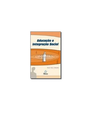 EDUCACAO E INTEGRACAO SOCIAL - 1