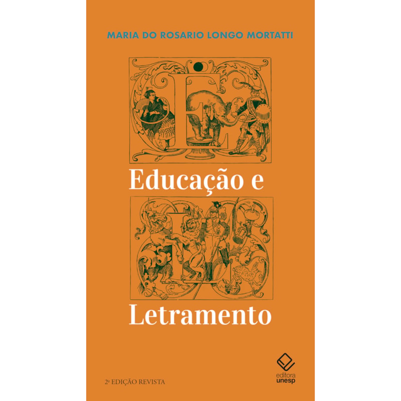 EDUCAÇÃO E LETRAMENTO - 2ª EDIÇÃO REVISTA