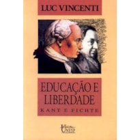 EDUCAÇÃO E LIBERDADE - KANT E FICHTE