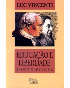 EDUCAÇÃO E LIBERDADE: KANT E FICHTE