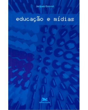 EDUCAÇÃO E MÍDIAS