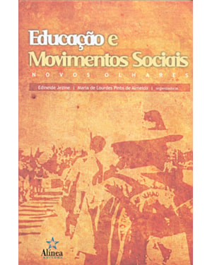 EDUCACAO E MOVIMENTOS SOCIAIS - NOVOS OLHARES