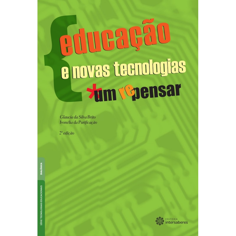 EDUCAÇÃO E NOVAS TECNOLOGIAS:: UM (RE)PENSAR