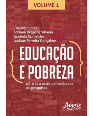 EDUCAÇÃO E POBREZA: OLHARES A PARTIR DE RESULTADOS DE PESQUISAS