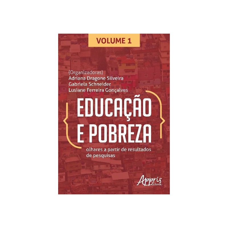 EDUCAÇÃO E POBREZA: OLHARES A PARTIR DE RESULTADOS DE PESQUISAS
