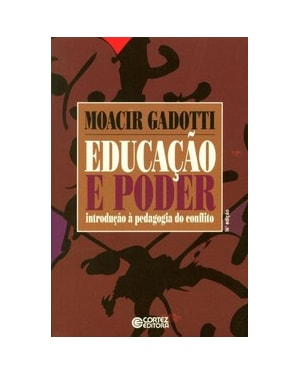 EDUCAÇÃO E PODER: INTRODUÇÃO À PEDAGOGIA DO CONFLITO