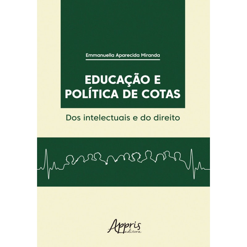 EDUCAÇÃO E POLÍTICA DE COTAS: DOS INTELECTUAIS E DO DIREITO