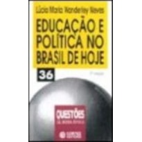 EDUCAÇÃO E POLÍTICA NO BRASIL DE HOJE