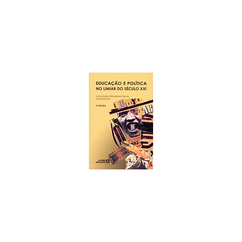 EDUCACAO E POLITICA NO LIMIAR DO SECULO XXI