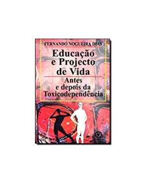 EDUCACAO E PROJETO DE VIDA - ANTES E DEPOIS DA TOXIC...