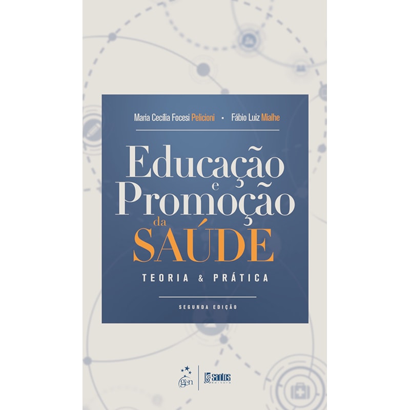 EDUCAÇÃO E PROMOÇÃO DA SAÚDE - TEORIA E PRÁTICA