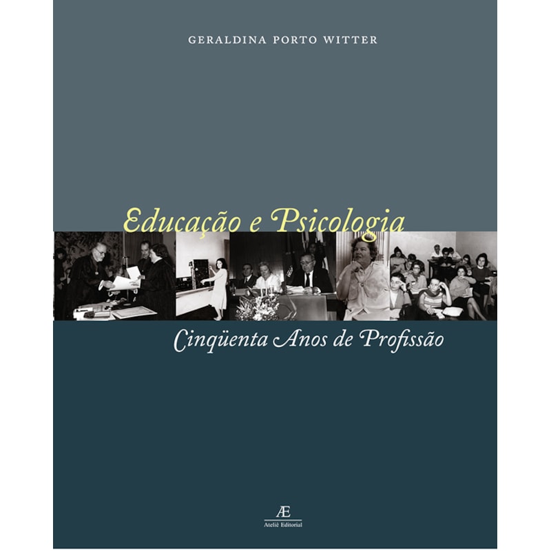 EDUCAÇÃO E PSICOLOGIA: CINQÜENTA ANOS DE PROFISSÃO