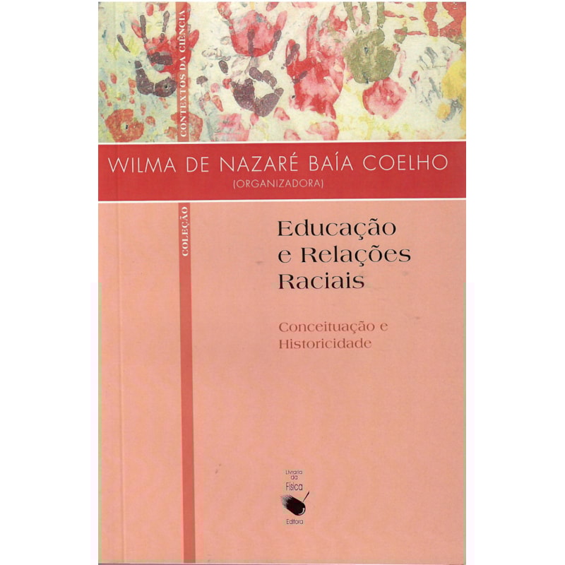 EDUCAÇÃO E RELAÇÕES RACIAIS: CONCEITUAÇÃO E HISTORICIDADE