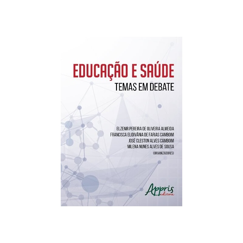 EDUCAÇÃO E SAÚDE: TEMAS EM DEBATE
