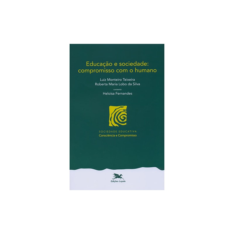 EDUCAÇÃO E SOCIEDADE - COMPROMISSO COM O HUMANO