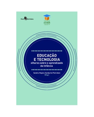 Educação e tecnologia: olhares sobre o aprendizado da Infância