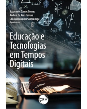 EDUCAÇÃO E TECNOLOGIAS EM TEMPOS DIGITAIS