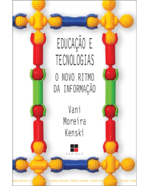 EDUCAÇÃO E TECNOLOGIAS: O NOVO RITMO DA INFORMAÇÃO