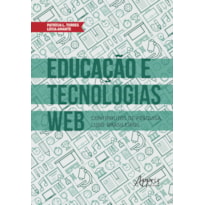 EDUCAÇÃO E TECNOLOGIAS WEB: CONTRIBUTOS DE PESQUISA LUSO-BRASILEIROS