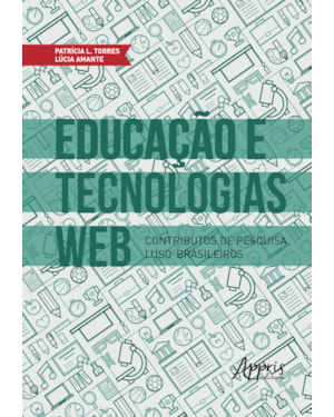 EDUCAÇÃO E TECNOLOGIAS WEB: CONTRIBUTOS DE PESQUISA LUSO-BRASILEIROS
