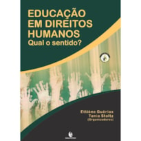 EDUCAÇÃO EM DIREITOS HUMANOS - QUAL O SENTIDO?