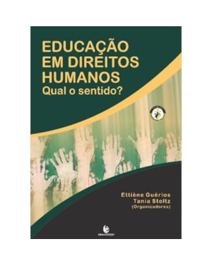 EDUCAÇÃO EM DIREITOS HUMANOS - QUAL O SENTIDO?
