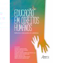EDUCAÇÃO EM DIREITOS HUMANOS: REFLEXÕES E DISCUSSÕES EM COLETÂNEA