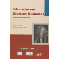 EDUCACAO EM DIREITOS HUMANOS: TEMAS, QUESTOES E PROPOSTAS - 1