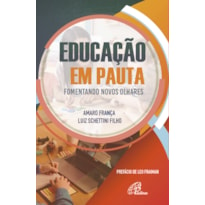 EDUCAÇÃO EM PAUTA: FOMENTANDO NOVOS OLHARES