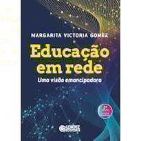 EDUCAÇÃO EM REDE: UMA VISÃO EMANCIPADORA